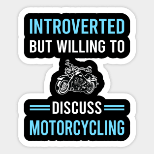 Introverted Motorcycling Motorcycle Motorbike Motorbiker Biker Sticker